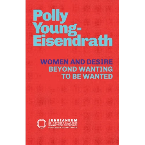 Women and Desire: Beyond Wanting to be Wanted