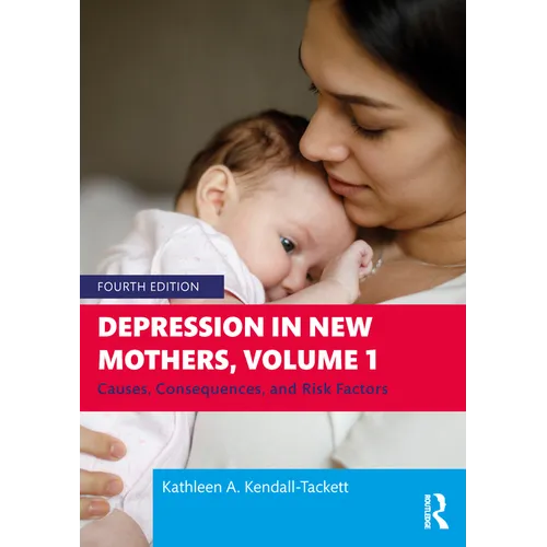 Depression in New Mothers, Volume 1: Causes, Consequences, and Risk Factors