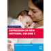 Depression in New Mothers, Volume 1: Causes, Consequences, and Risk Factors