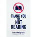 Thank You for Not Reading