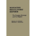 Managing Regulatory Reform: The Reagan Strategy and Its Impact