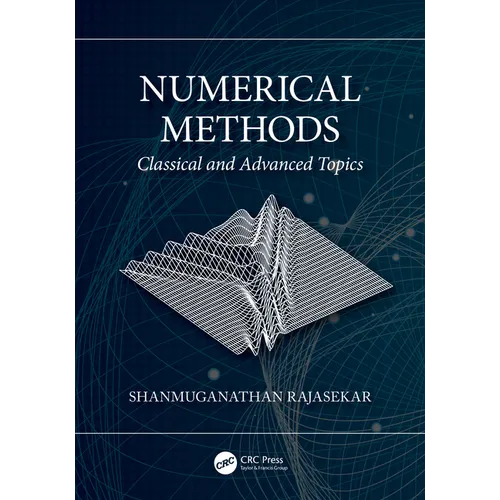 Numerical Methods: Classical and Advanced Topics