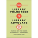 From Library Volunteer to Library Advocate: Tapping Into the Power of Community Engagement