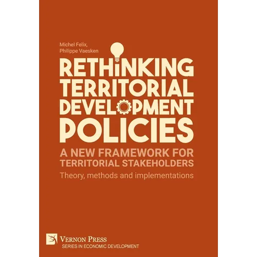 Rethinking Territorial Development Policies: Theory, methods and implementations