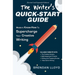 The Writer's Quick-Start Guide: Modern Know-How To Supercharge Your Creative Writing