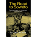 The Road to Soweto: Resistance and the Uprising of 16 June 1976