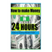 How to make Money In 24 hours: Ideas on how to Hustle Money Fast