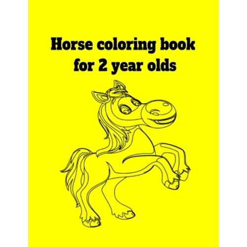 Horse coloring book for 2 year olds