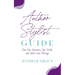 Author Stylist Guide: Own Your Greatness, Get Visible, and Share Your Message