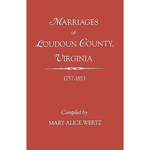 Marriages of Loudoun County, Virginia, 1757-1853