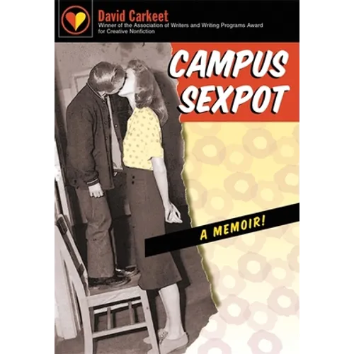 Campus Sexpot: A Memoir