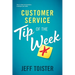 Customer Service Tip of the Week: Over 52 ideas and reminders to sharpen your skills