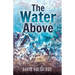 The Water Above