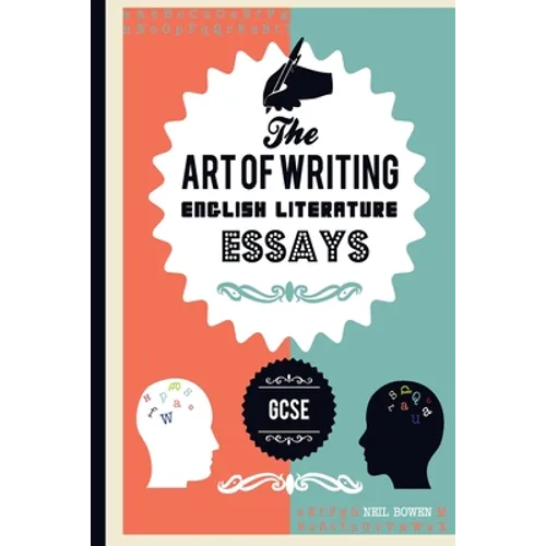 The Art of writing English Literature essays, for GCSE