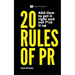 20 Rules of PR AKA - How to get it right and not f**k it up