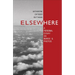 Elsewhere: A Personal Essay in Words and Photos