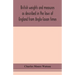British Weights And Measures As Described In The Laws Of England From Anglo-Saxon Times