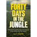 Forty Days in the Jungle: Behind the Extraordinary Survival and Rescue of Four Children Lost in the Amazon