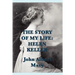 The Story of my Life: Helen Keller