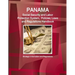 Panama Social Security and Labor Protection System, Policies, Laws and Regulations Handbook - Strategic Information and Regulations