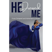 HE Dressed Me: From Stripped and Ashamed to Power
