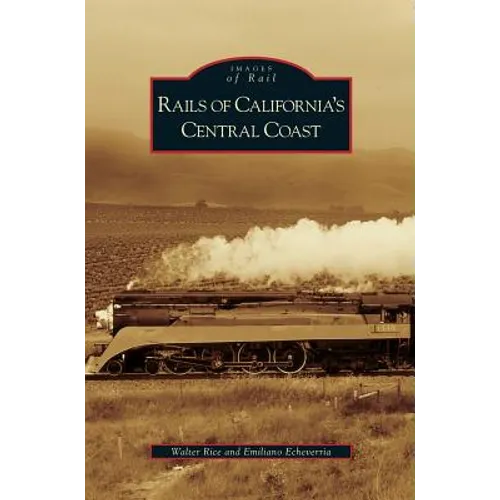 Rails of California's Central Coast