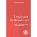 Legalizing the Revolution