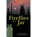 Fireflies in a Jar: A Milltown Reverie