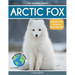 Arctic Fox: Fascinating Animal Facts for Kids