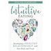 Intuitive Eating: Developing a Healthy Relationship with Your Body and Food