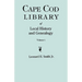 Cape Cod Library of Local History and Genealogy. a Facsimile Edition of 108 Pamphlets in the Early 20th Century. Volume 1: Pamphlets No. 1-No. 59