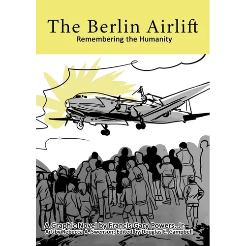 The Berlin Airlift: Remembering the Humanity