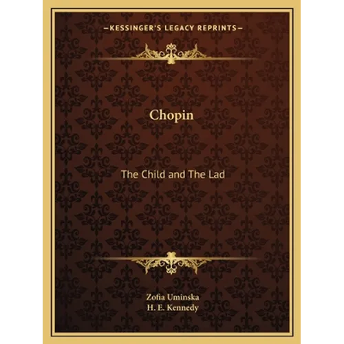 Chopin: The Child and The Lad
