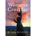 Women's Crusader: Catharine Beecher's Untold Story