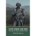 Live Free Or Die: The Life and Times of John Stark