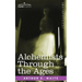Alchemists Through the Ages