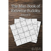 The Man Book of Extreme Sudoku: Volume 3, 16 x 16 Mega Sudoku Puzzle Book; Great Gift for Men and Dads