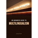 An Advanced Guide to Multilingualism