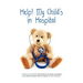 Help! My Child's in Hospital