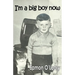 I'm a Big Boy Now
