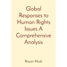 Global Responses to Human Rights Issues A Comprehensive Analysis