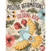 Adult Coloring Book Positive Affirmations: Motivational Coloring Book For Adults Relaxation with Inspirational Quotes and Stress Relieving Flower and