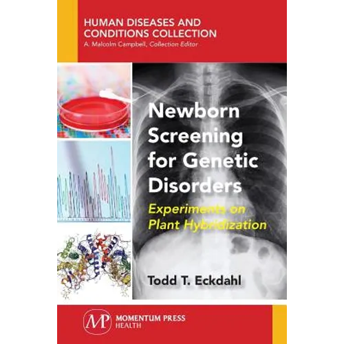 Newborn Screening for Genetic Disorders: Experiments on Plant Hybridization