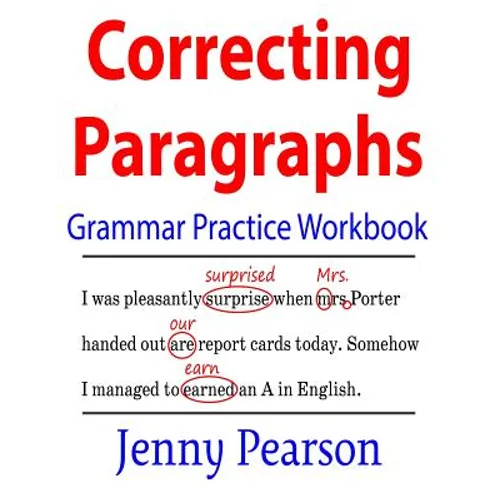 Correcting Paragraphs Grammar Practice Workbook