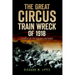 The Great Circus Train Wreck of 1918: Tragedy on the Indiana Lakeshore