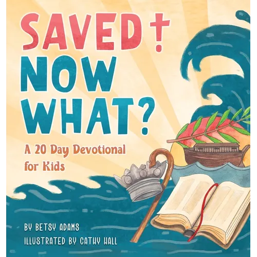 Saved! Now What?