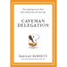 Caveman Delegation - The Leadership Secret That's Been Around Since the Stone Age