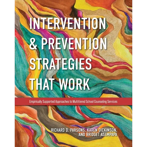 Intervention and Prevention Strategies That Work: Empirically Supported Approaches to Multitiered School Counseling Services