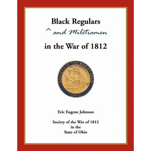 Black Regulars and Militiamen in the War of 1812