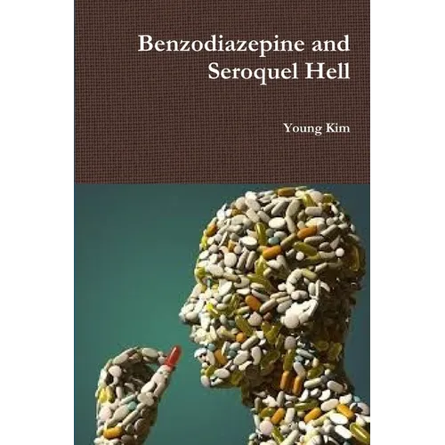 Benzodiazepine and Seroquel Hell